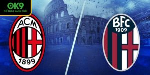 Soi kèo AC Milan và Bologna_ Cơ hội Nkunku và Rabiot